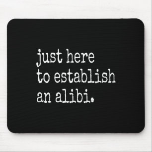 Mousepad Comédia Tv Crime Real Só Estou Aqui Para Estabelec
