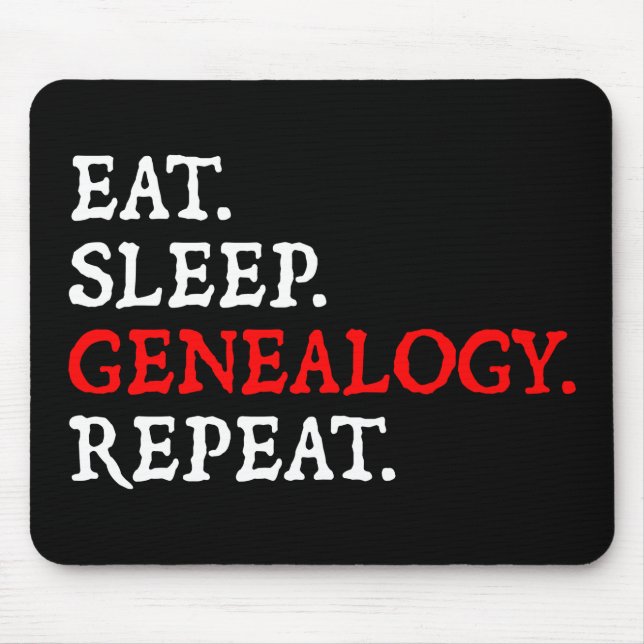 Mousepad Comer. Dormir. Genealogia. Repetir. (Frente)