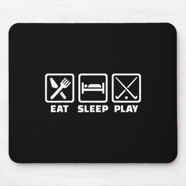 Mousepad Comer Dormir Jogar Hóquei de Campo  (Frente)