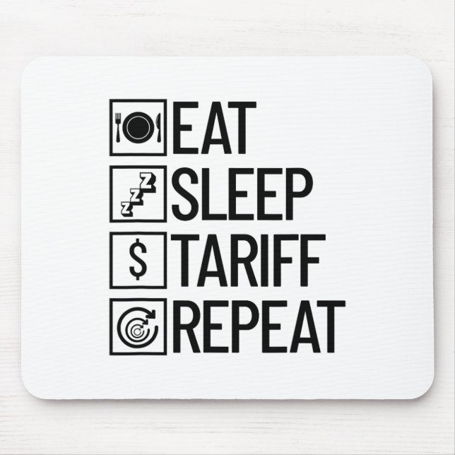 Mousepad Comer Dormir Tarifa Repetir Engraçado Trump Tarifa (Frente)