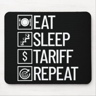 Mousepad Comer Dormir Tarifa Repetir Engraçado Trump Tarifa