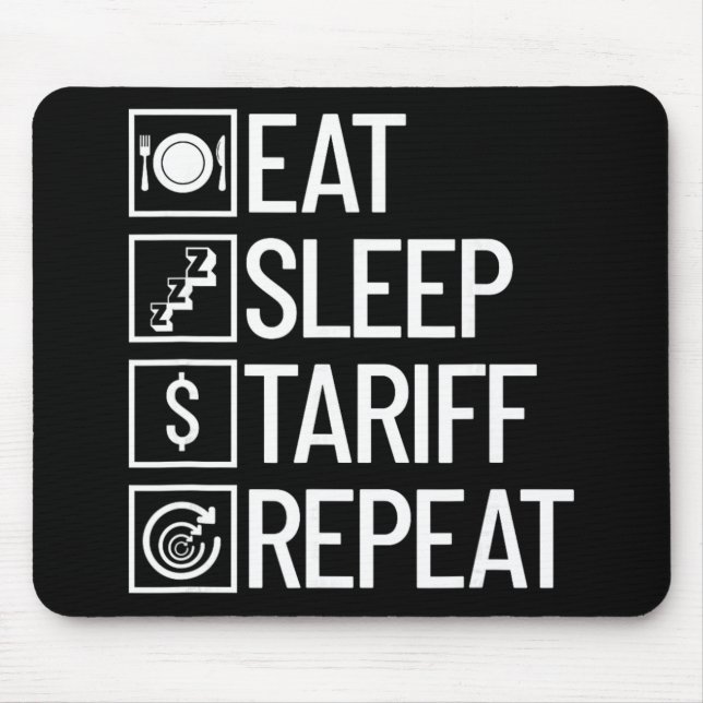 Mousepad Comer Dormir Tarifa Repetir Engraçado Trump Tarifa (Frente)