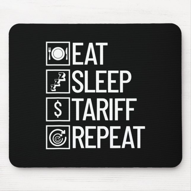 Mousepad Comer Dormir Tarifa Repetir Engraçado Trump Tarifa (Frente)