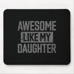 Mousepad Como a minha filha Engraçado Dia do Pai Vintage Da