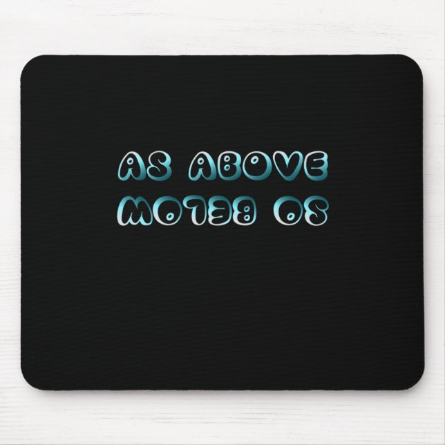 Mousepad Como Acima, Abaixo - Estipuloso Espetáculo De Cita (Frente)
