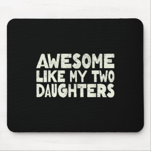 Mousepad Como As Minhas Duas Filhas Felizes Pais De Dia de 