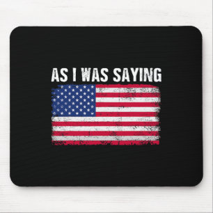 Mousepad Como Eu Estava Dizendo Engraçada Quota Política 20