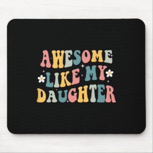 Mousepad Como Minha Filha, Mães Engraçadas Dia de os pais P