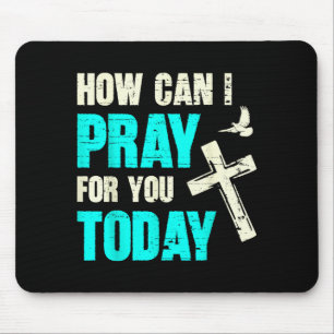 Mousepad Como Posso Orar Por Você Hoje Oração Cristã Fé