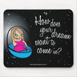 Mousepad Como seu sonho quer entrar?