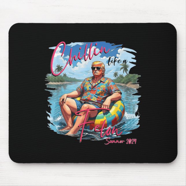 Mousepad Como Um Felon Trump Para O Presidente 2024 (Frente)