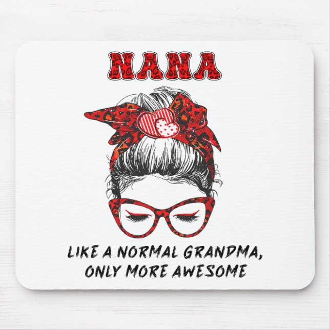 Mousepad Como Uma Avó Normal Só Mais Mães Incríveis Da (Frente)