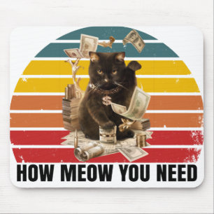 Mousepad como você precisa de dinheiro - gangsta cat