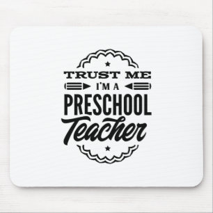 Mousepad Confie Em Mim Eu Sou Um Professor De Pré-Escolas