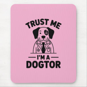 Mousepad Confie em Mim, Sou um Dogtor