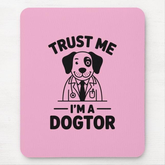 Mousepad Confie em Mim, Sou um Dogtor (Frente)
