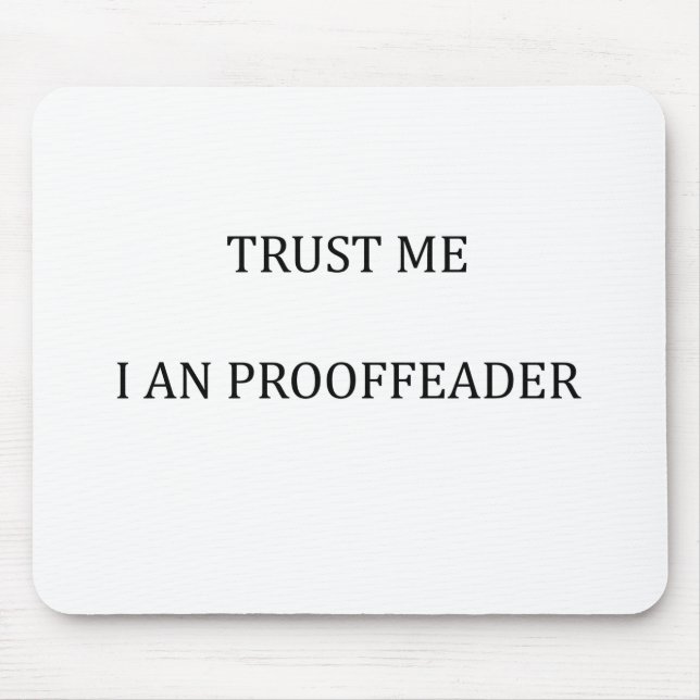 Mousepad Confie em mim, sou um Proofreader (Frente)
