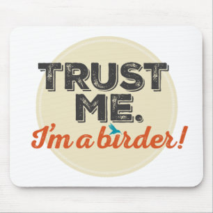 Mousepad Confie-me. Eu sou um Birder! Emblema