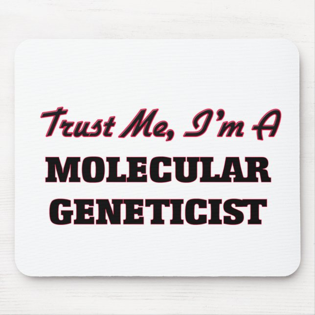 Mousepad Confie que eu mim é um geneticista molecular (Frente)