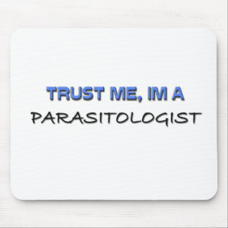 Mousepad Confie que eu mim é um parasitologista