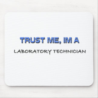 Mousepad Confie que eu mim é um técnico de laboratório