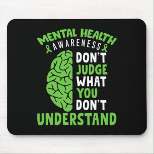 Mousepad Conscientização sobre Saúde Não Julgue O Que Você