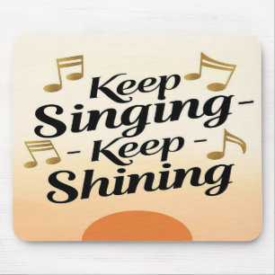 Mousepad Continue Cantando Continue Brilhando