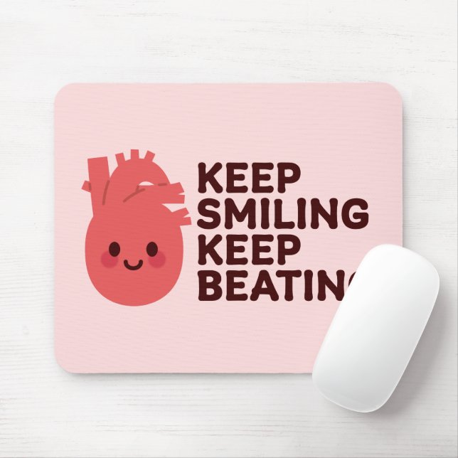 Mousepad Continue sorrindo, Continue Batendo - Coração Feli (Com mouse)