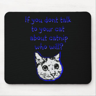 Mousepad Conversa a seu gato sobre o catnip