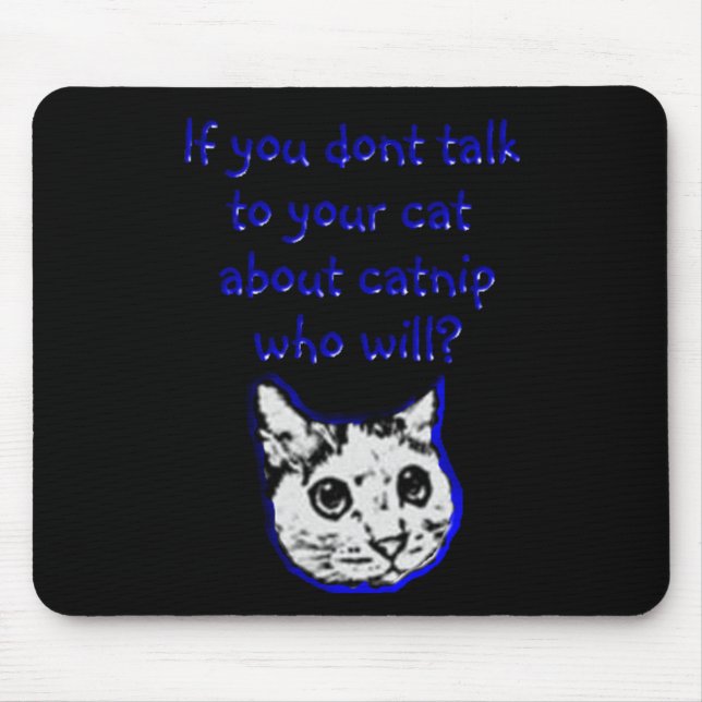 Mousepad Conversa a seu gato sobre o catnip (Frente)