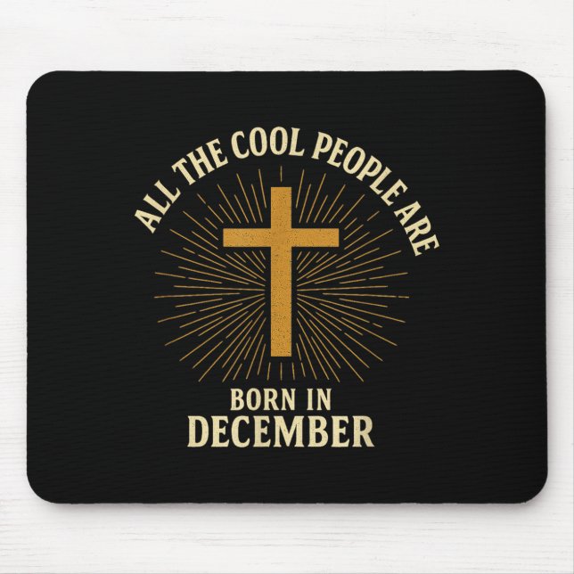 Mousepad Cool People Are Born In December Christian Christm (Frente)