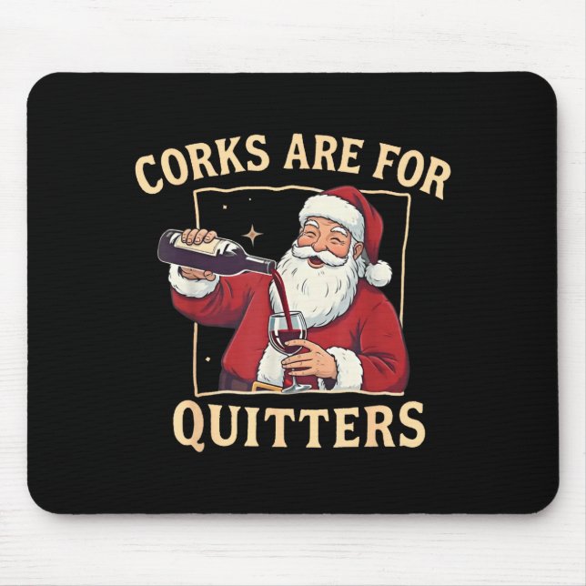 Mousepad Corks Are For Quitters Retro Santa Claus Drinking  (Frente)