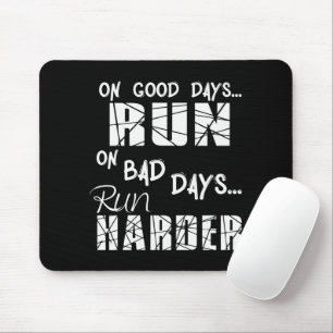Mousepad Correndo bons dias - Dias ruins correm mais