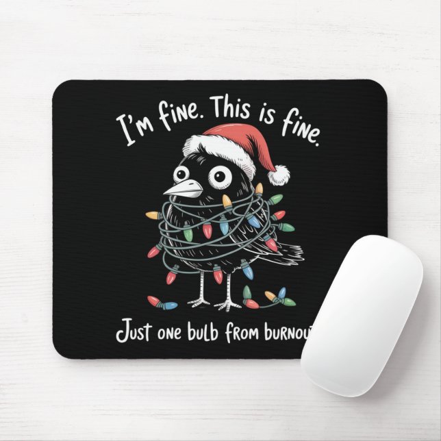Mousepad Corvo de Natal engraçado Estou Bem Burnout Sarcást (Com mouse)
