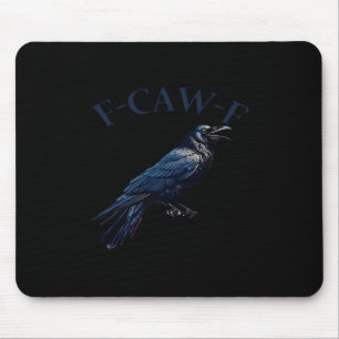 Mousepad Corvo, F-Caw-F Pássaro Engraçado Criativo Casual