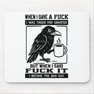 Mousepad Corvo Quando Dei Um, Fui Tomado Por Certo.