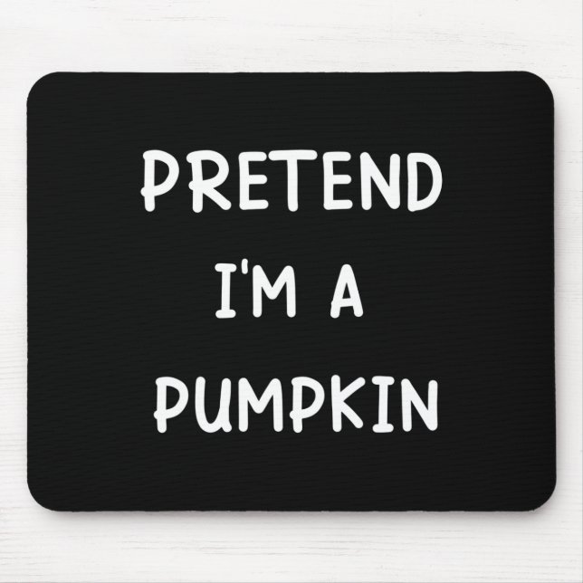 Mousepad Costume de Halloween preguiçoso Fingir que sou um  (Frente)