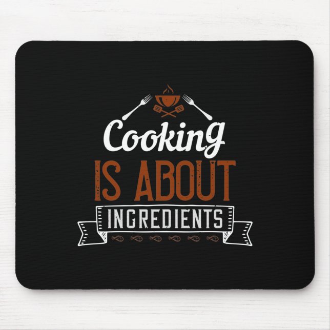 Mousepad Cozinhar É Sobre Ingredientes (Frente)