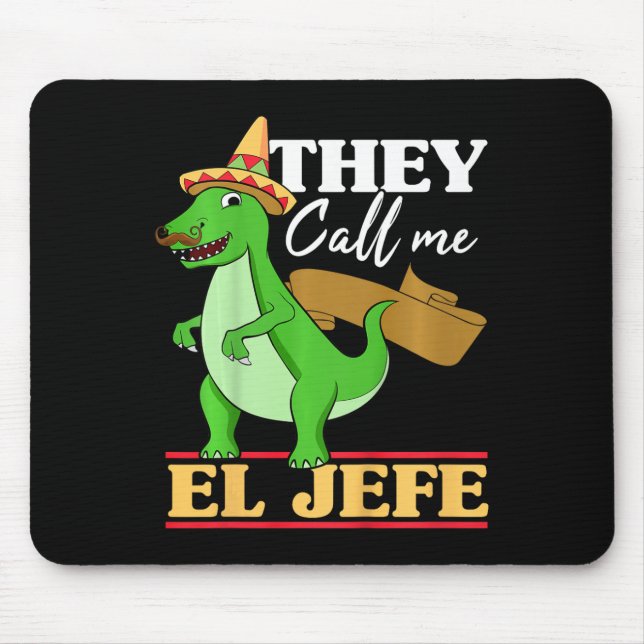 Mousepad Crianças Chamam-Me El Jefe Cinco De Mayo Dinosauri (Frente)