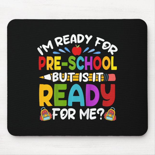 Mousepad Crianças Divertidas Estou Pronta Para A Pré-escola (Frente)