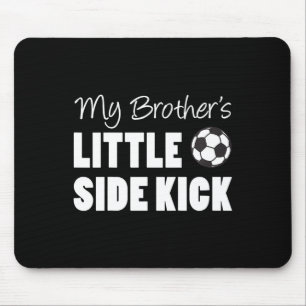 Mousepad Crianças Meu Irmão Pequeno Kick Lateral Futebol Ma