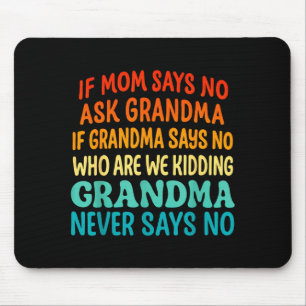 Mousepad Crianças Se a Mamãe Diz Não Pergunte à Vovó Divert