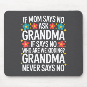 Mousepad Crianças Se a Mamãe Diz Não Pergunte à Vovó Piada 