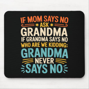 Mousepad Crianças Se a Mamãe Diz Não Pergunte à Vovó Piada 