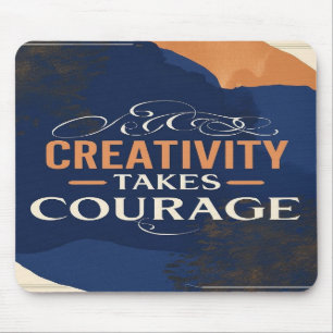Mousepad Criatividade Requer Coragem
