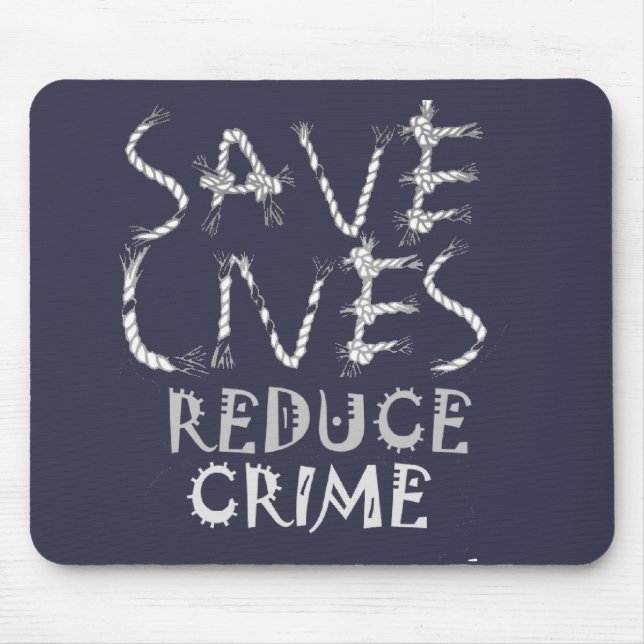 Mousepad Crie seu próprio Salvar vidas Reduza o Crime (Frente)