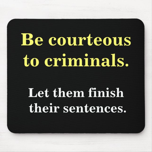 Mousepad Criminosos & slogan engraçado da polícia das (Frente)