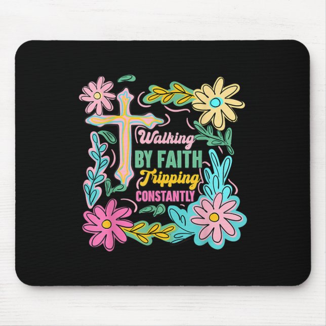 Mousepad Cristão Caminhando Pela Fé Tropeçando Constantemen (Frente)