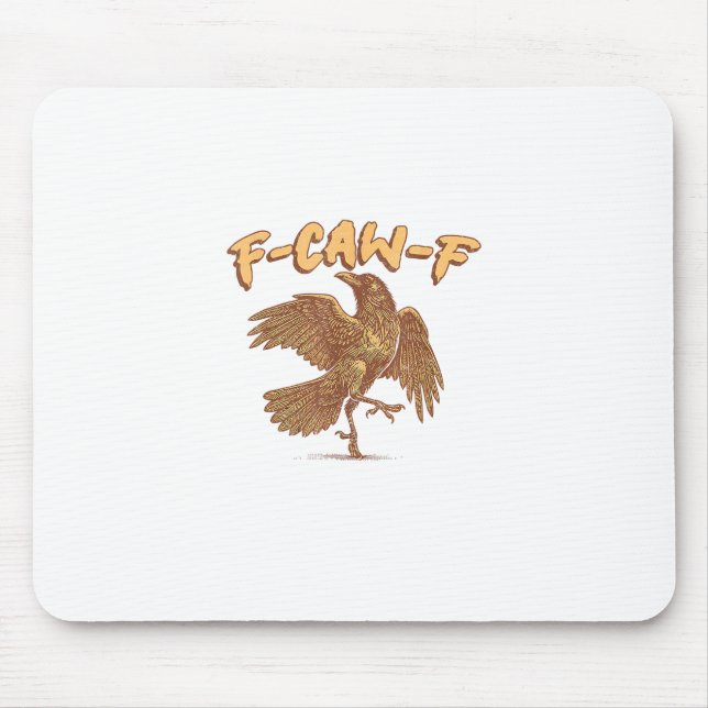 Mousepad Crow F-Caw-F Funny Bird Raven Meme (Frente)