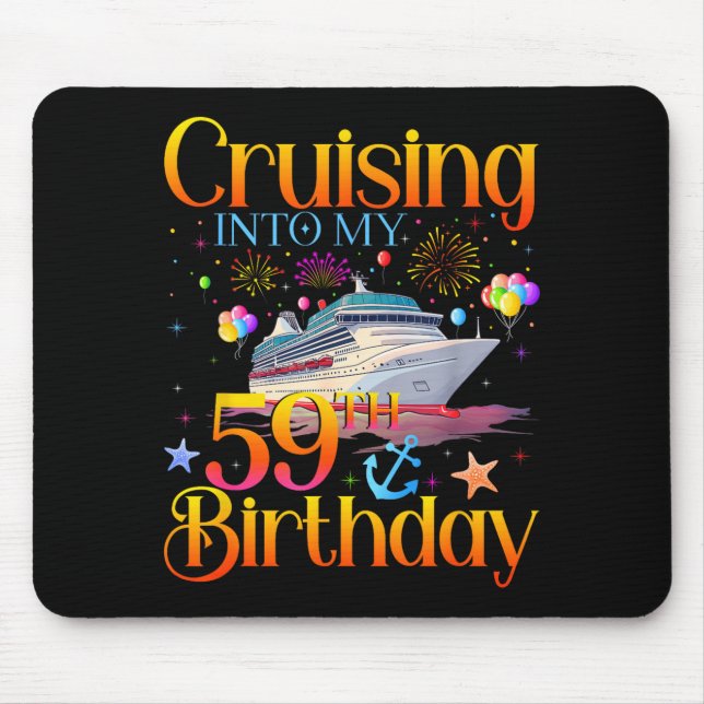 Mousepad Cruising Into My 59th Birthday Cruise 59 Year Old  (Frente)